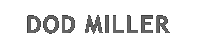 DOD MILLER